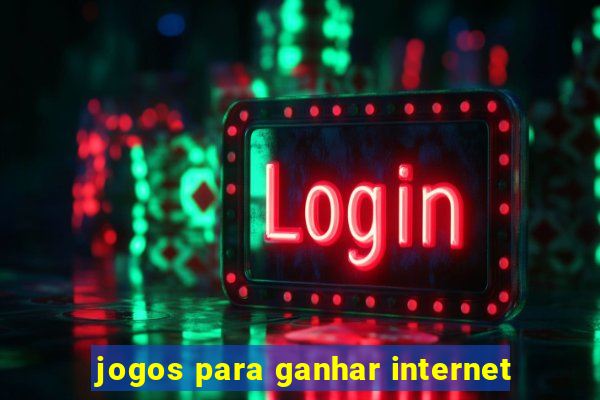 jogos para ganhar internet